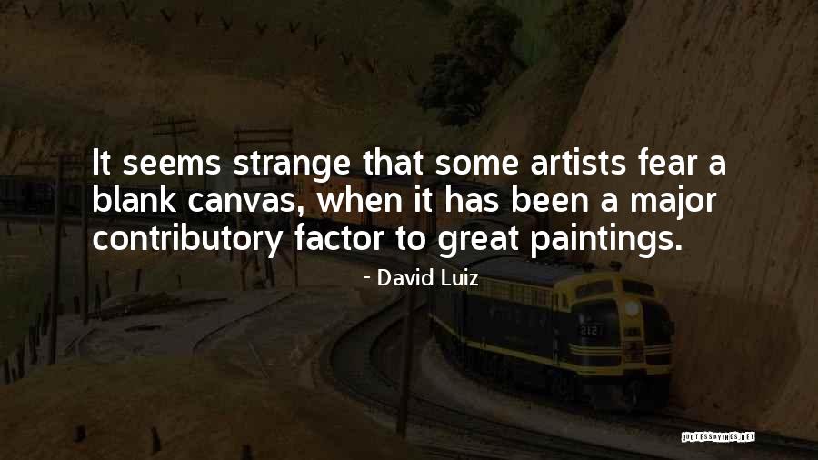 David Luiz Quotes 2052026 David Luiz Quotes 2052026