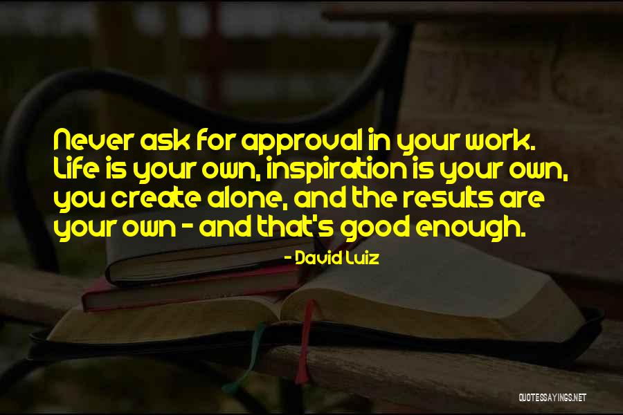 David Luiz Quotes 984995 David Luiz Quotes 984995