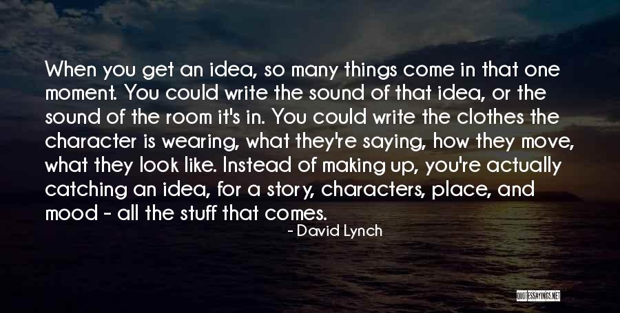David Lynch Quotes 1434639 David Lynch Quotes 1434639