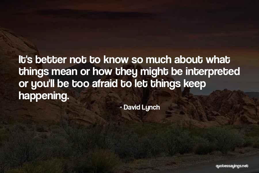 David Lynch Quotes 1753557 David Lynch Quotes 1753557