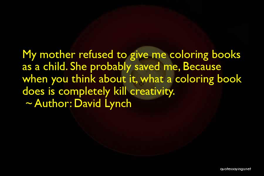 David Lynch Quotes 257602