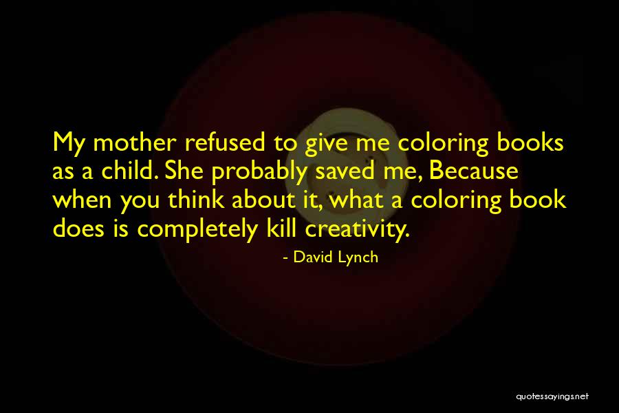 David Lynch Quotes 257602 David Lynch Quotes 257602