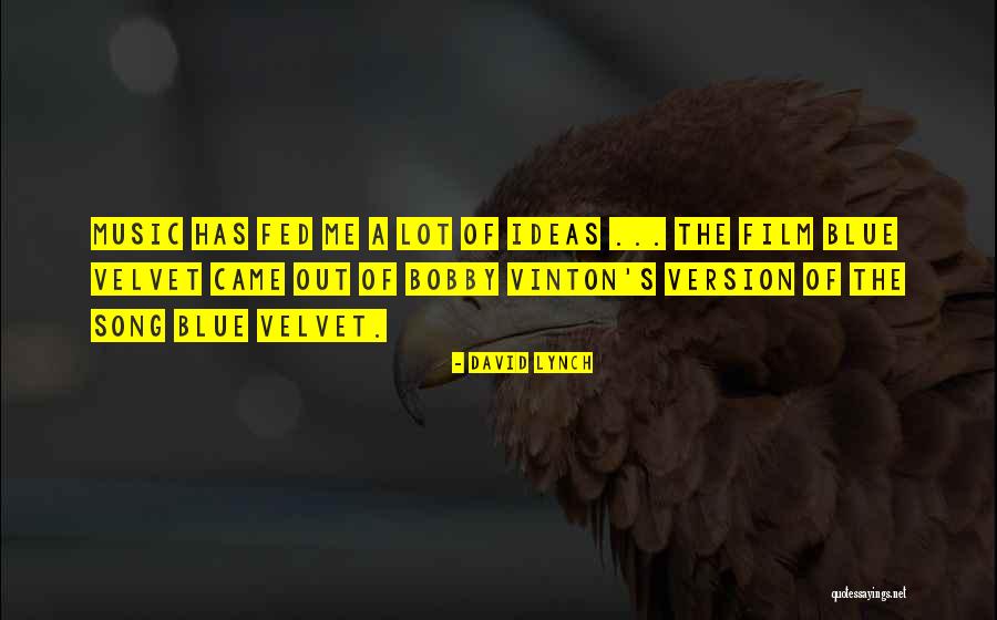 David Lynch Quotes 338172 David Lynch Quotes 338172