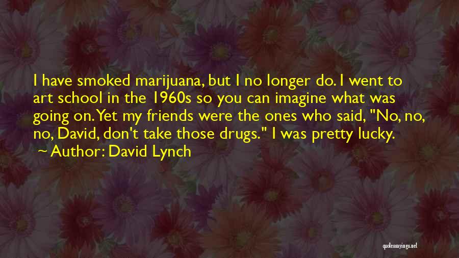 David Lynch Quotes 583308