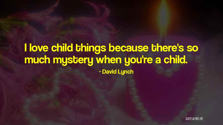 David Lynch Quotes 622590