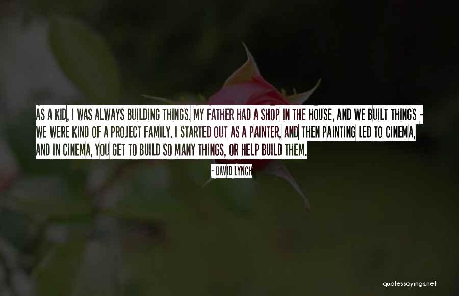 David Lynch Quotes 669165 David Lynch Quotes 669165