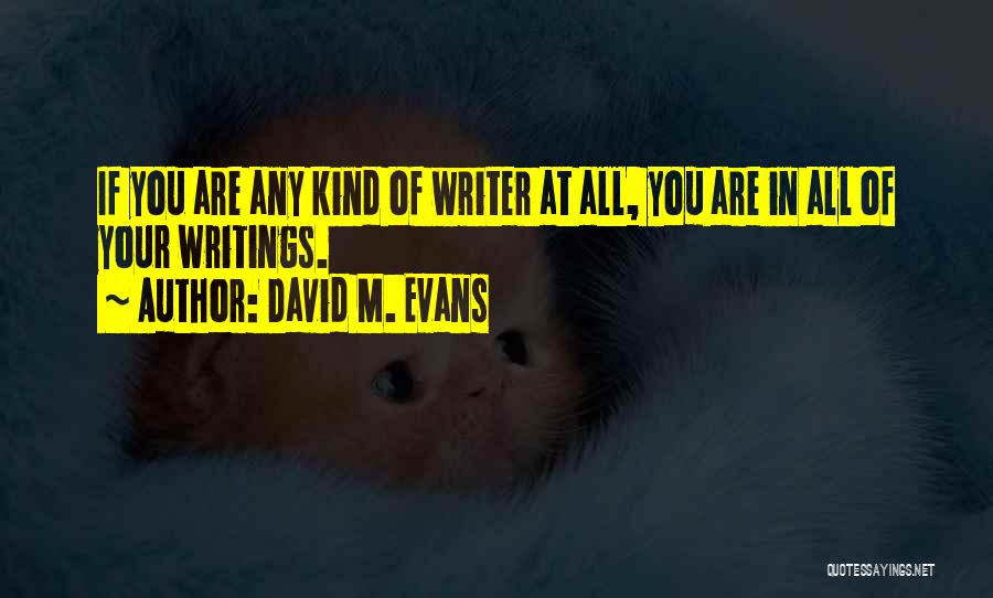 David M. Evans Quotes 1559810