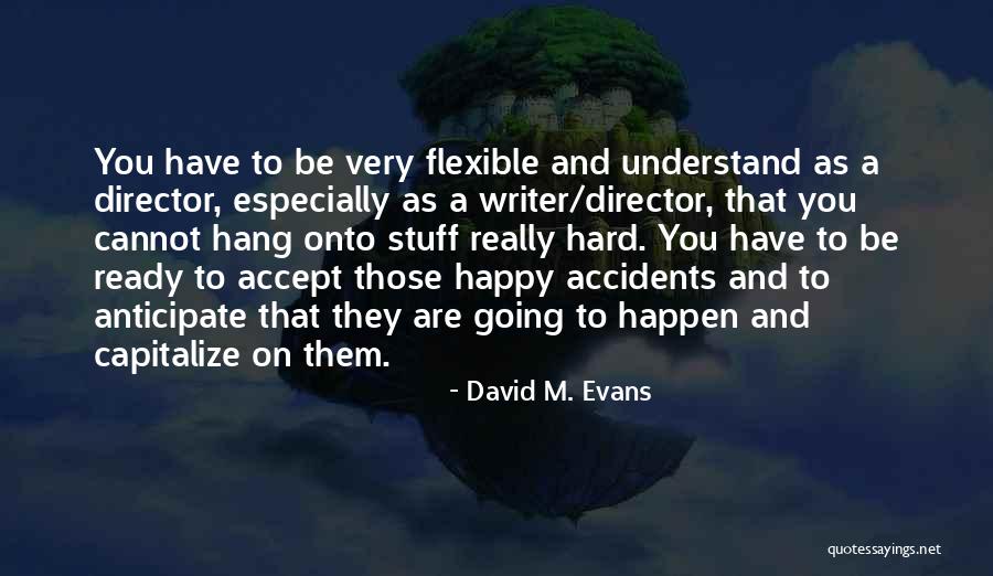 David M. Evans Quotes 512111