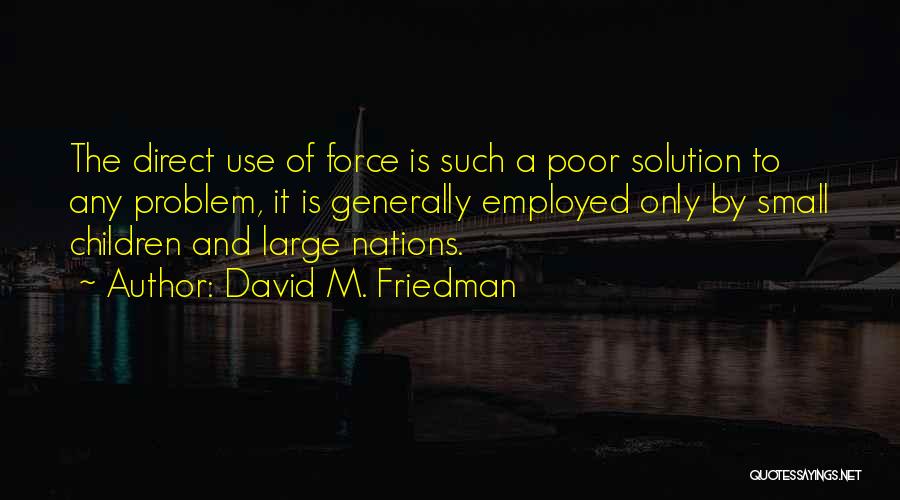 David M. Friedman Quotes 468557