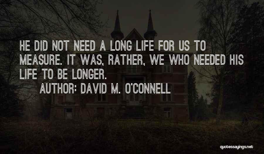 David M. O'Connell Quotes 1460869