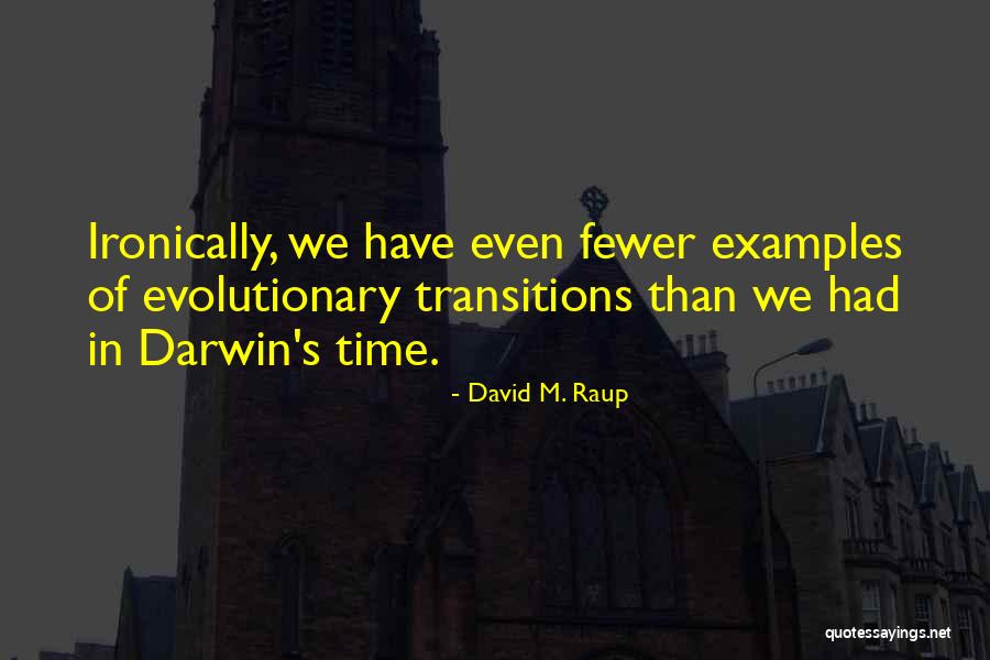 David M. Raup Quotes 1206284