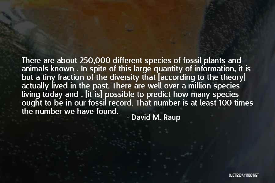 David M. Raup Quotes 1282205