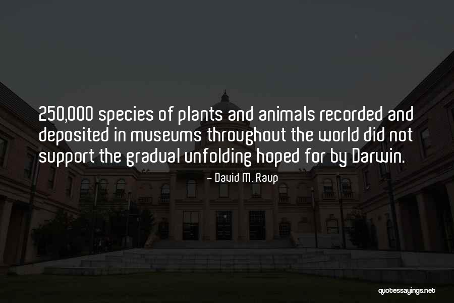 David M. Raup Quotes 1781785 David M. Raup Quotes 1781785
