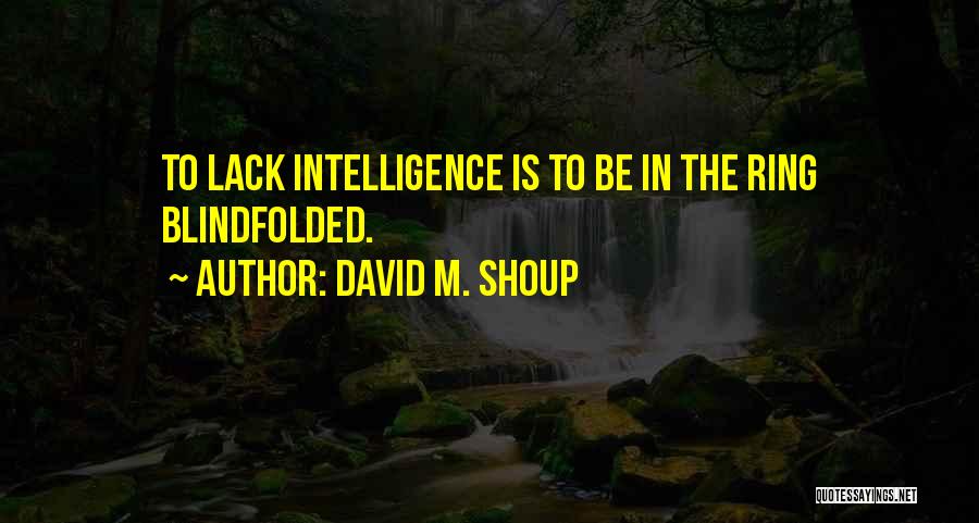 David M. Shoup Quotes 1974145