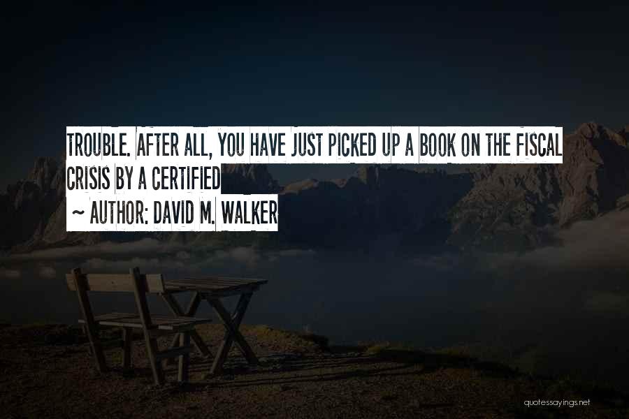 David M. Walker Quotes 545696