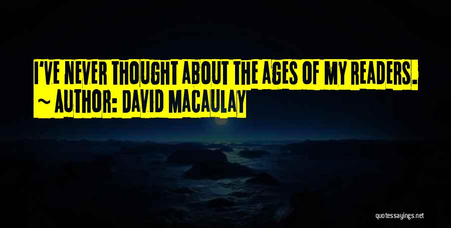 David Macaulay Quotes 162237