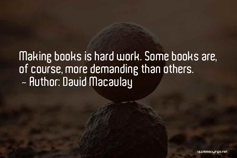 David Macaulay Quotes 605916