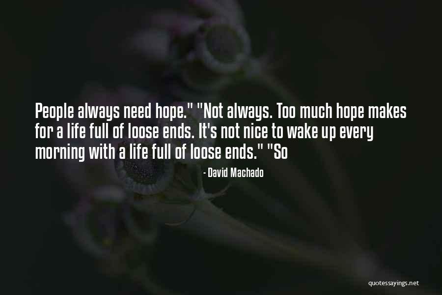 David Machado Quotes 1903763 David Machado Quotes 1903763