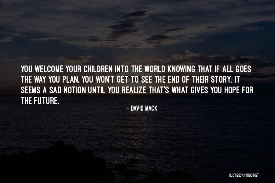David Mack Quotes 742140 David Mack Quotes 742140