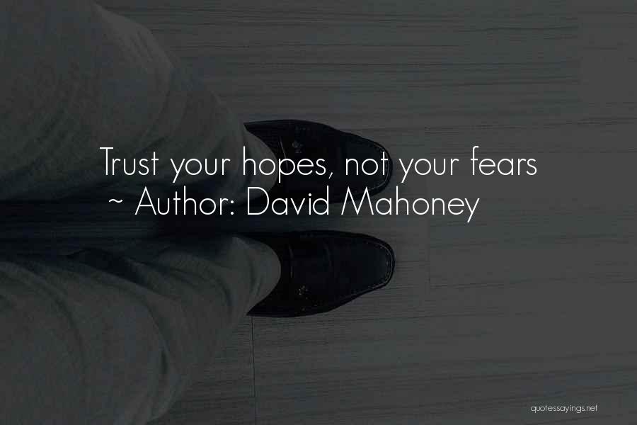 David Mahoney Quotes 730226