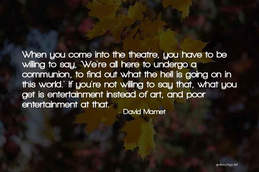 David Mamet Quotes 1393377