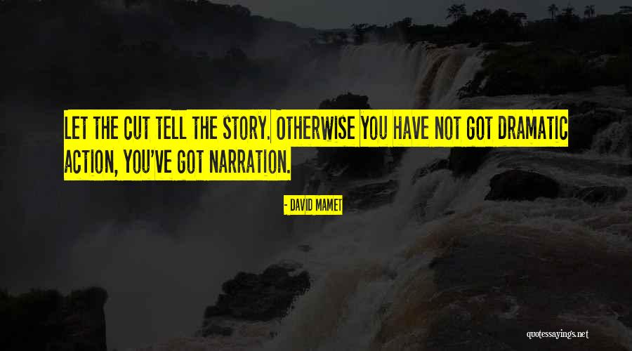 David Mamet Quotes 154222 David Mamet Quotes 154222
