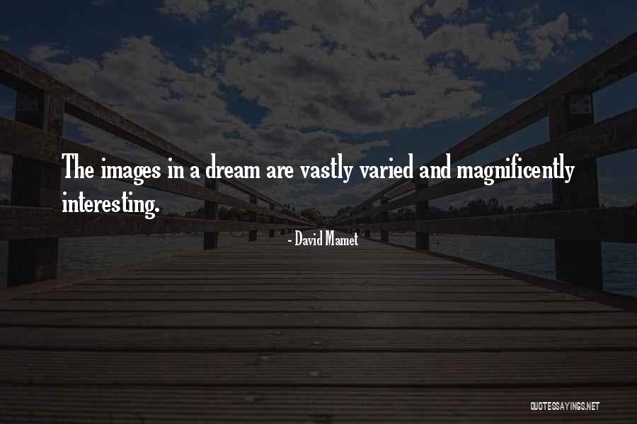David Mamet Quotes 1912431 David Mamet Quotes 1912431