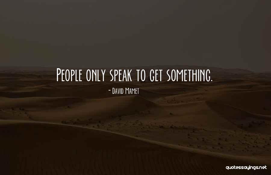 David Mamet Quotes 1948191 David Mamet Quotes 1948191