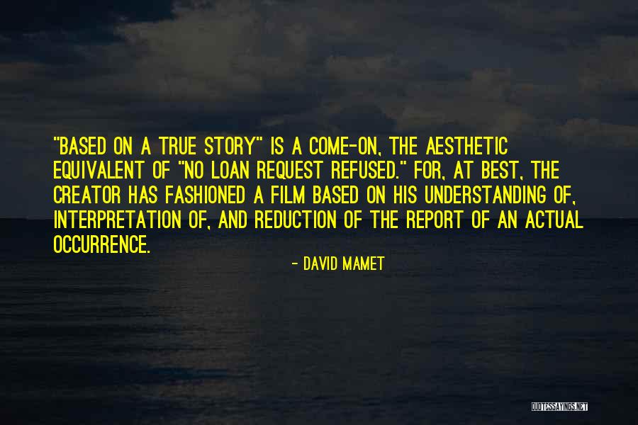 David Mamet Quotes 1954666