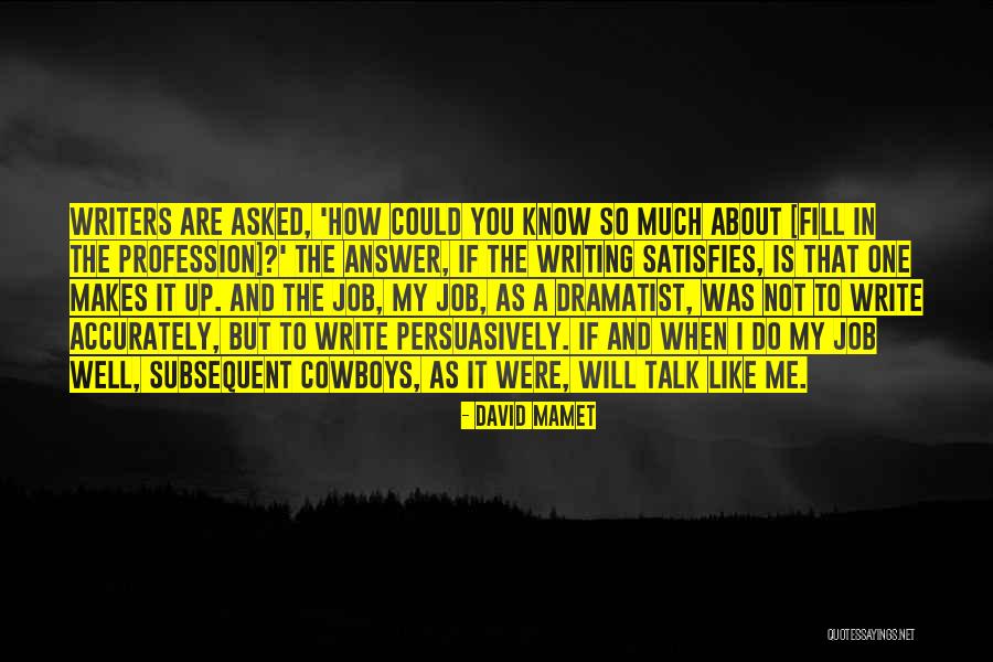 David Mamet Quotes 2266088 David Mamet Quotes 2266088