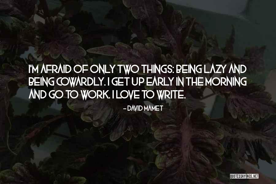 David Mamet Quotes 84649 David Mamet Quotes 84649
