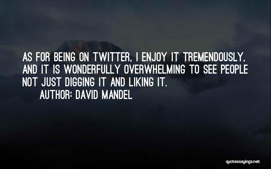 David Mandel Quotes 1977498