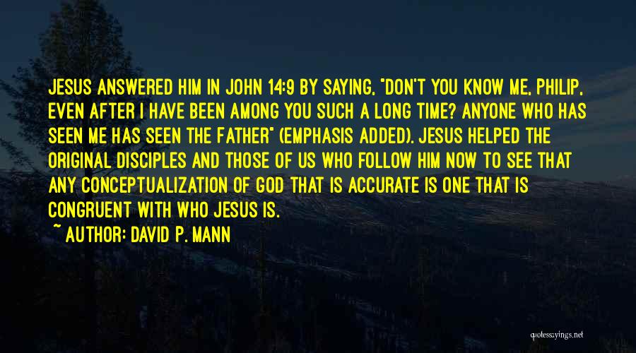 David Mann Quotes By David P. Mann