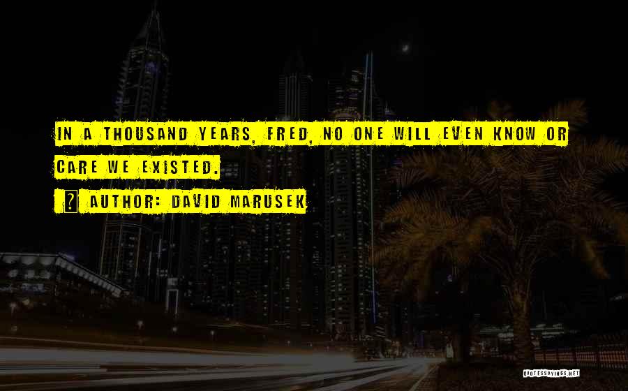 David Marusek Quotes 1107949