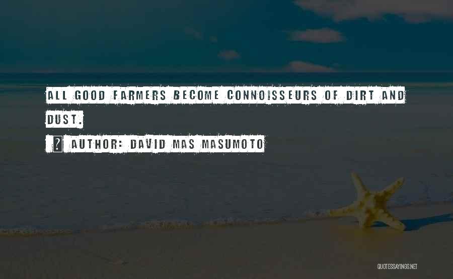 David Mas Masumoto Quotes 771273