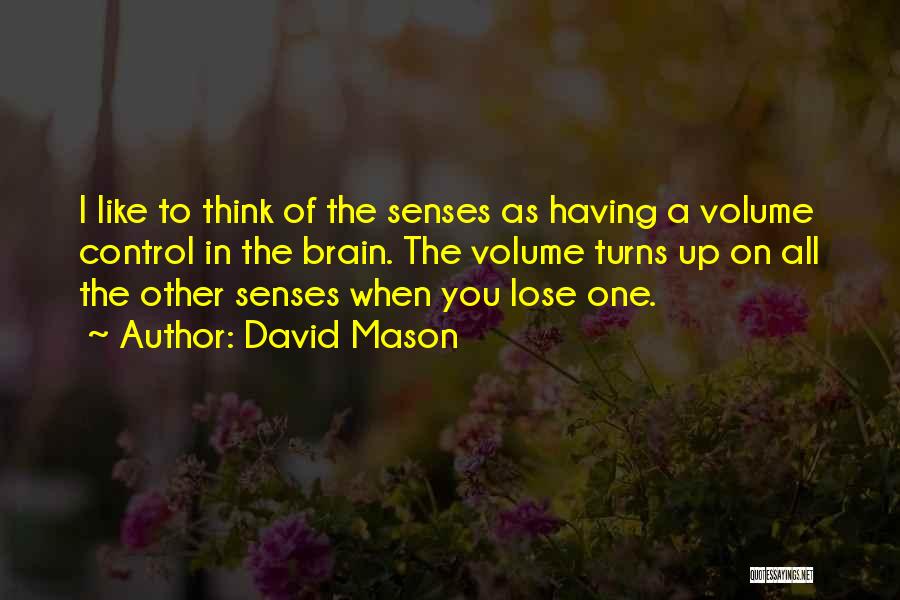 David Mason Quotes 100313