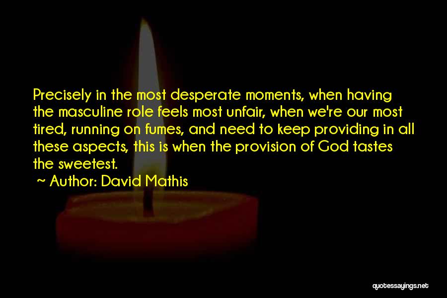 David Mathis Quotes 1215715