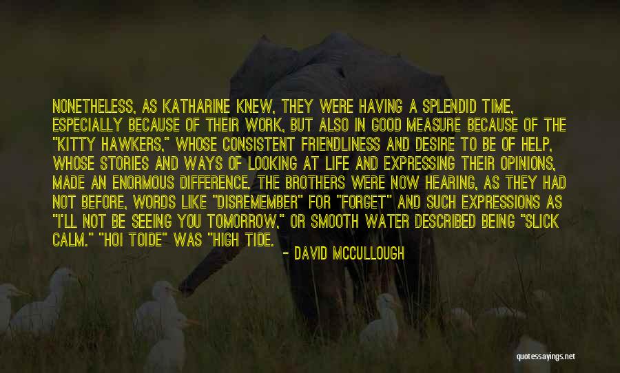 David McCullough Quotes 1353570 David McCullough Quotes 1353570
