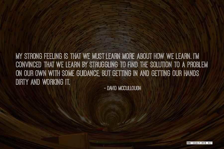 David McCullough Quotes 205833 David McCullough Quotes 205833