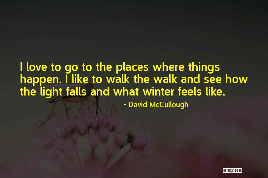 David McCullough Quotes 354438