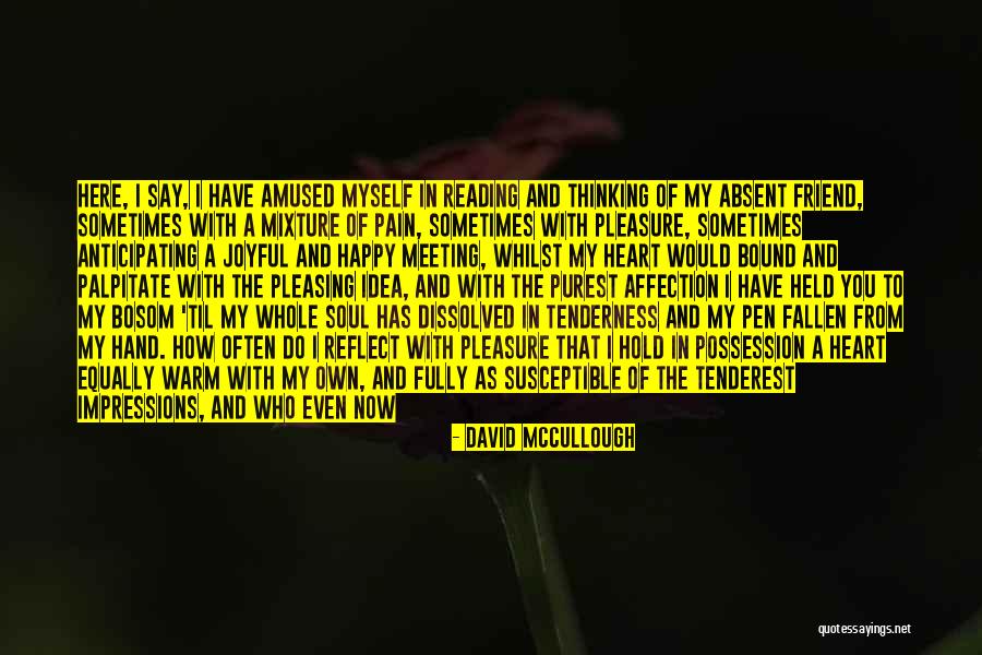 David McCullough Quotes 909306 David McCullough Quotes 909306