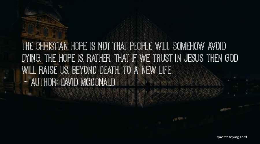 David McDonald Quotes 1478488