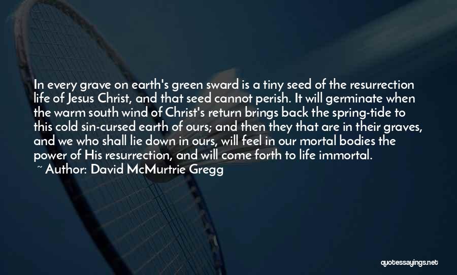 David McMurtrie Gregg Quotes 1505741