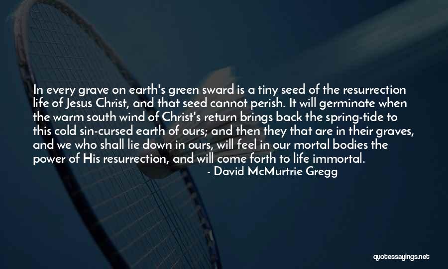 David McMurtrie Gregg Quotes 1505741