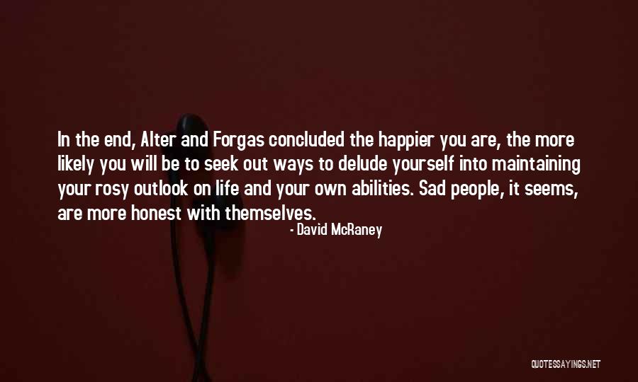 David McRaney Quotes 1068105 David McRaney Quotes 1068105