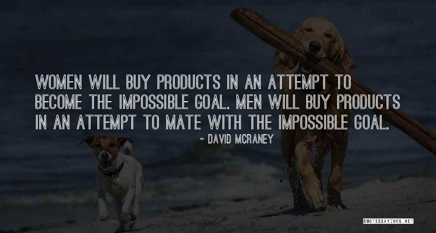 David McRaney Quotes 188547 David McRaney Quotes 188547