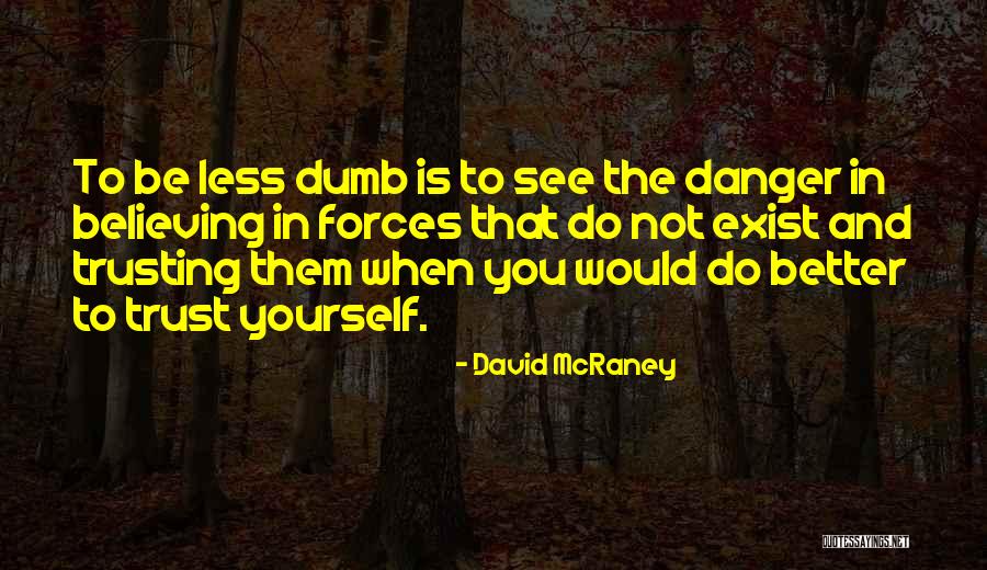 David McRaney Quotes 2213790 David McRaney Quotes 2213790