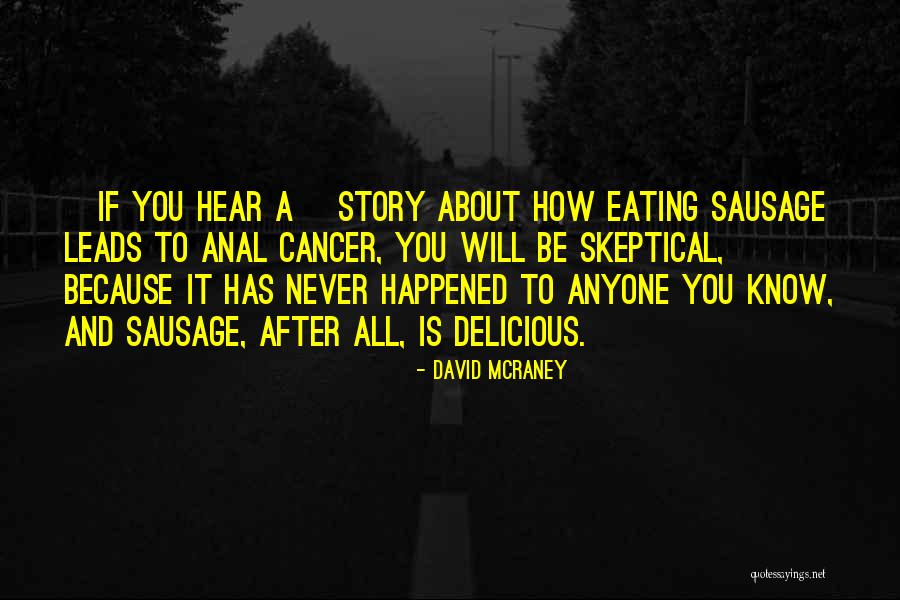 David McRaney Quotes 2225998 David McRaney Quotes 2225998