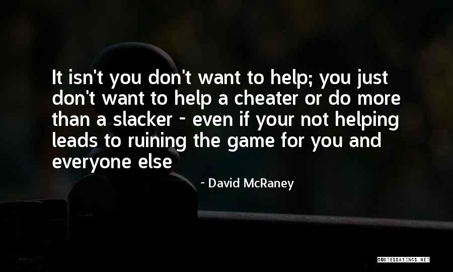 David McRaney Quotes 355673 David McRaney Quotes 355673