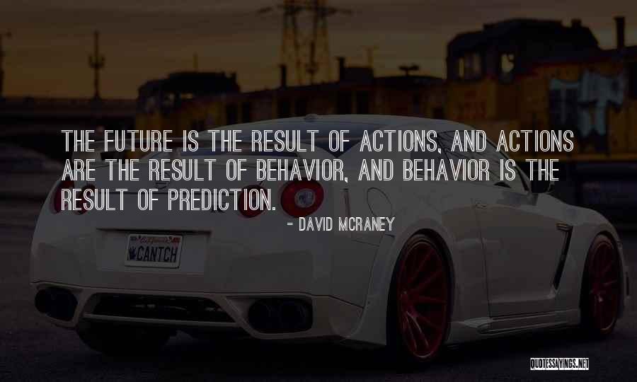 David McRaney Quotes 503271 David McRaney Quotes 503271
